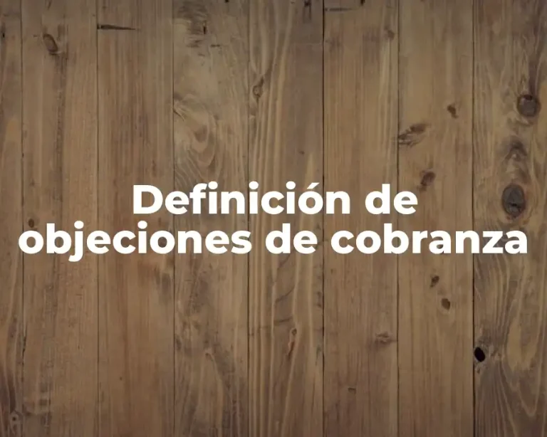 Definición de objeciones de cobranza