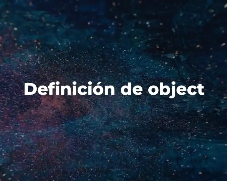 Definición de object