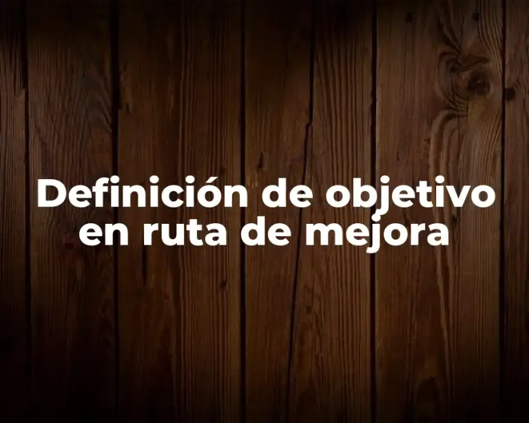 Definición de objetivo en ruta de mejora