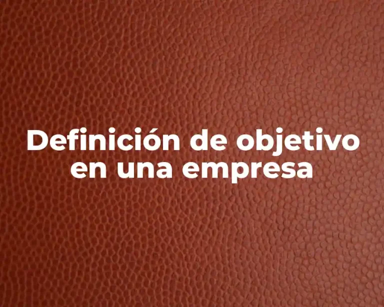 Definición de objetivo en una empresa
