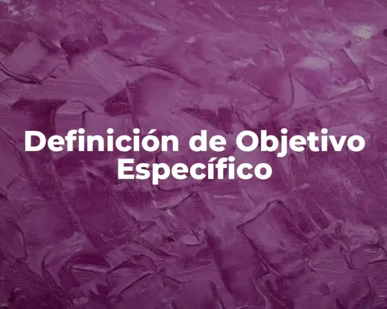 Definición de Objetivo Específico