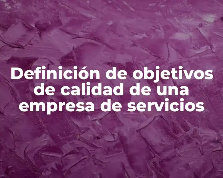 Definición de objetivos de calidad de una empresa de servicios