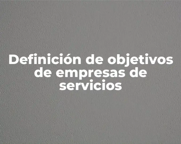 Definición de objetivos de empresas de servicios