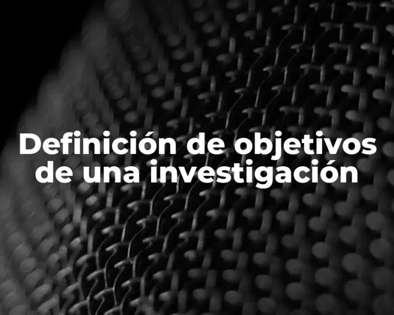 Definición de objetivos de una investigación