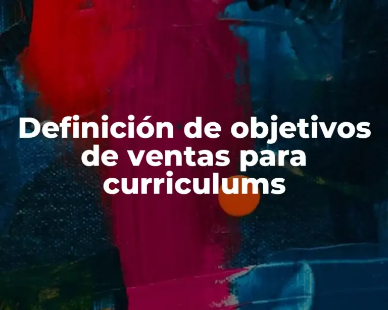 Definición de objetivos de ventas para curriculums