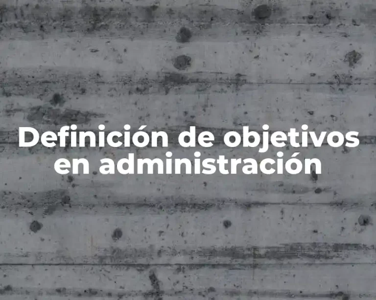 Definición de objetivos en administración