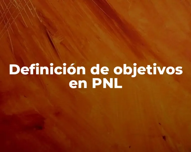 Definición de objetivos en PNL