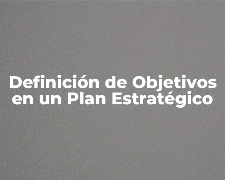 Definición de Objetivos en un Plan Estratégico