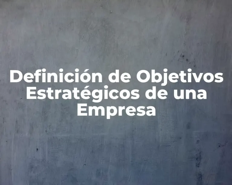 Definición de Objetivos Estratégicos de una Empresa