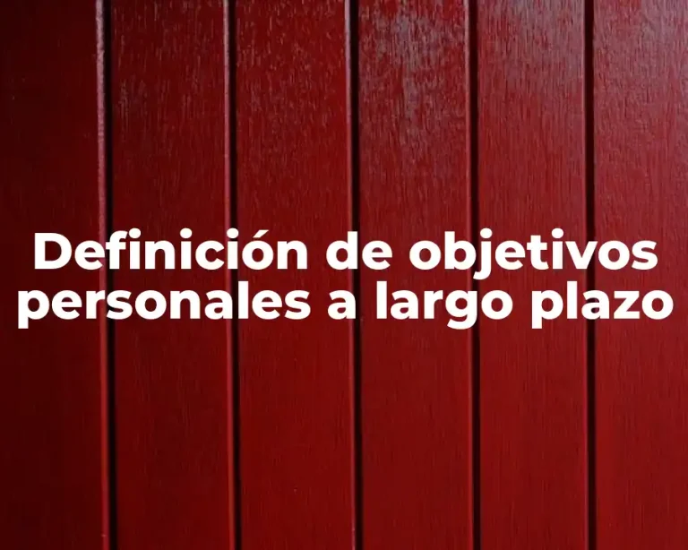 Definición de objetivos personales a largo plazo