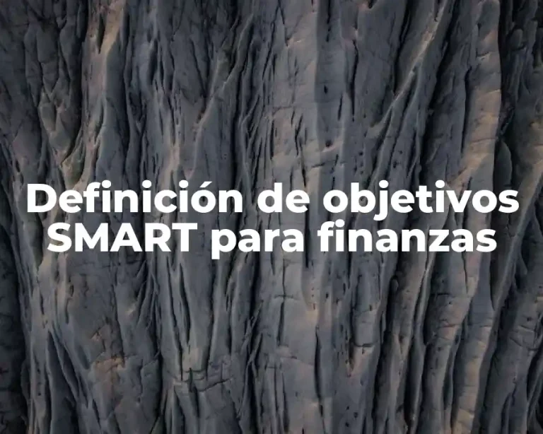 Definición de objetivos SMART para finanzas