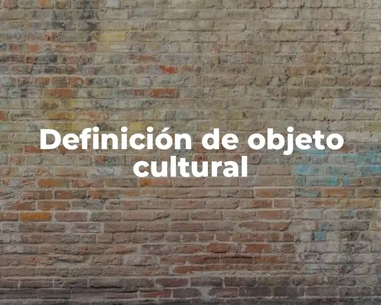 Definición de objeto cultural