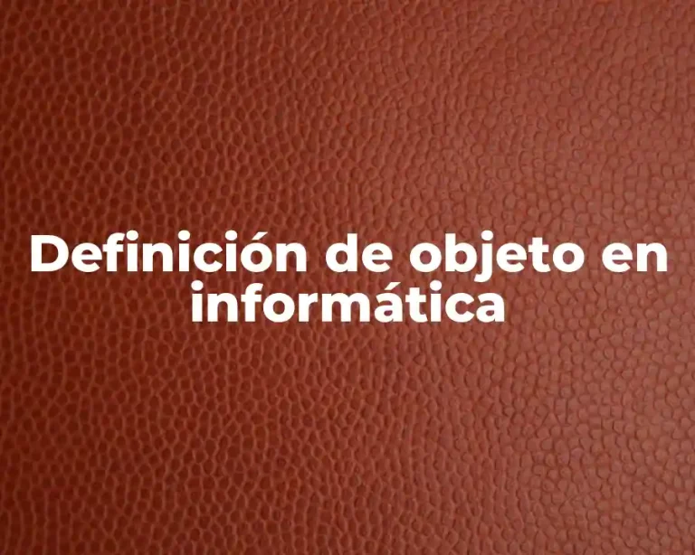Definición de objeto en informática
