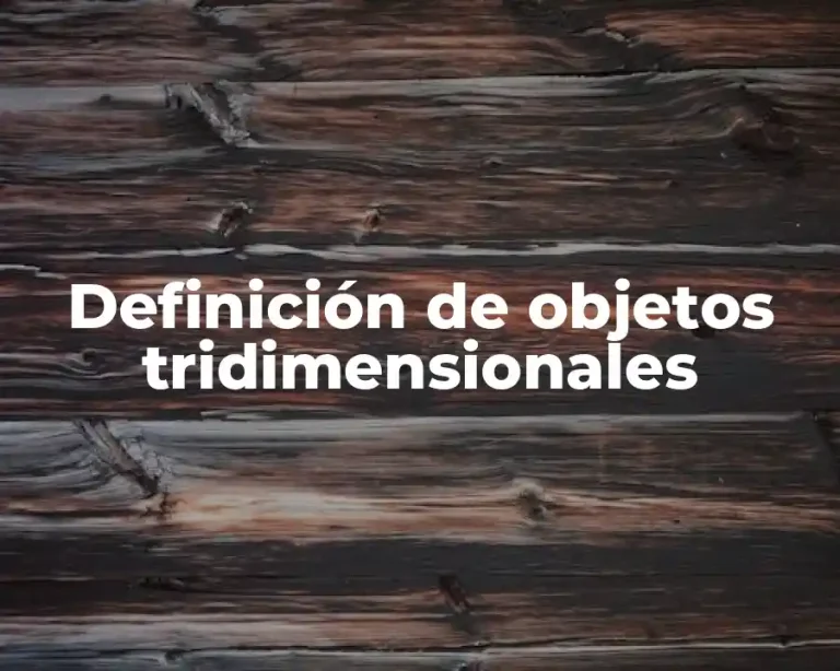 Definición de objetos tridimensionales