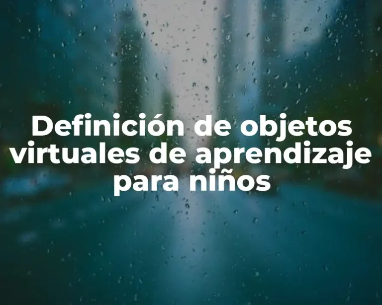Definición de objetos virtuales de aprendizaje para niños