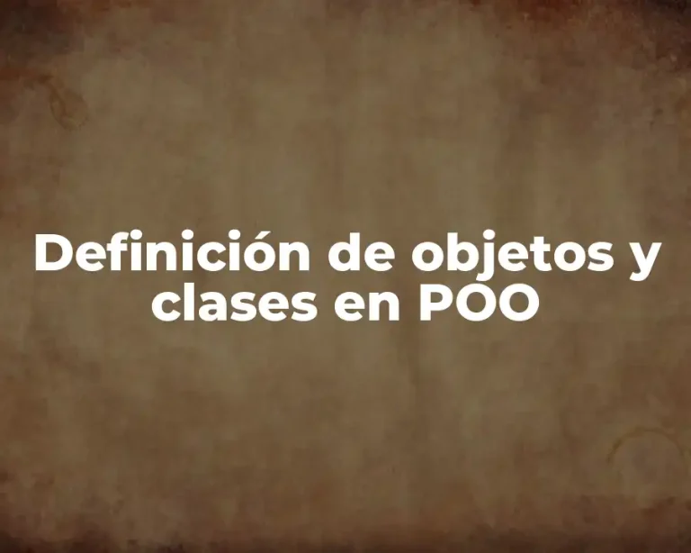 Definición de objetos y clases en POO