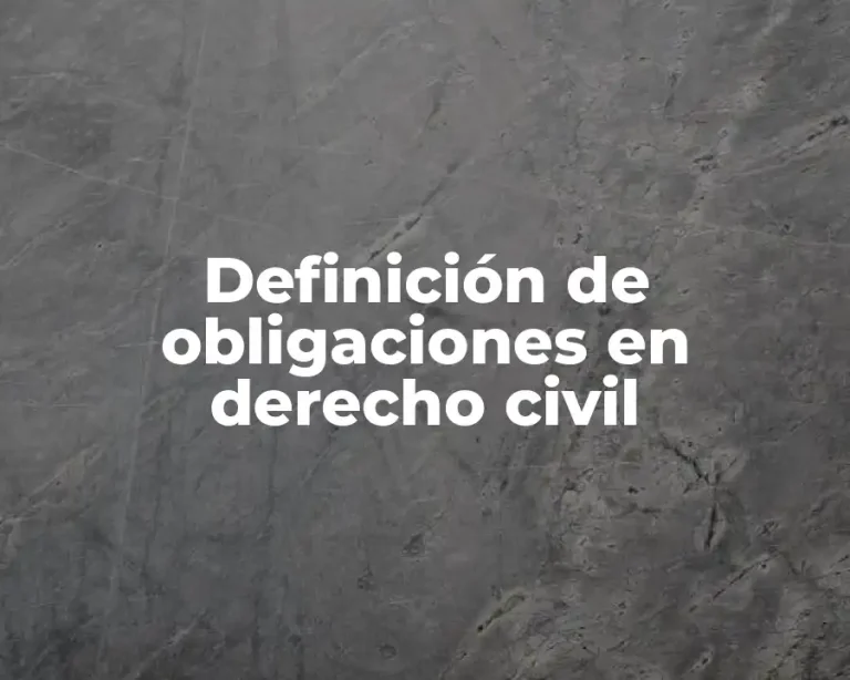 Definición de obligaciones en derecho civil
