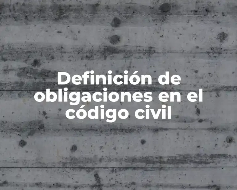 Definición de obligaciones en el código civil
