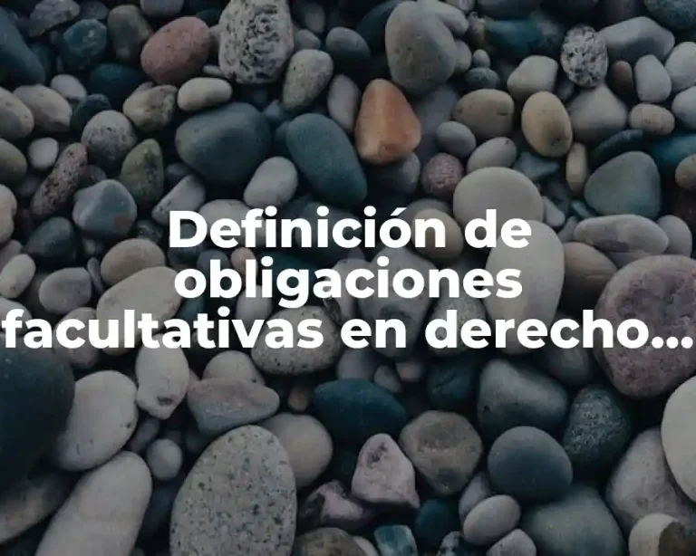 Definición de obligaciones facultativas en derecho civil