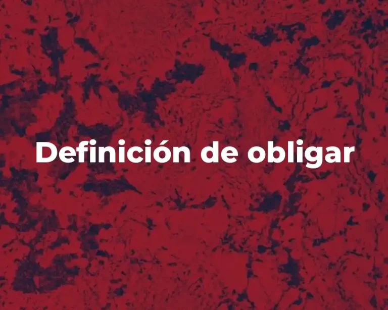 Definición de obligar