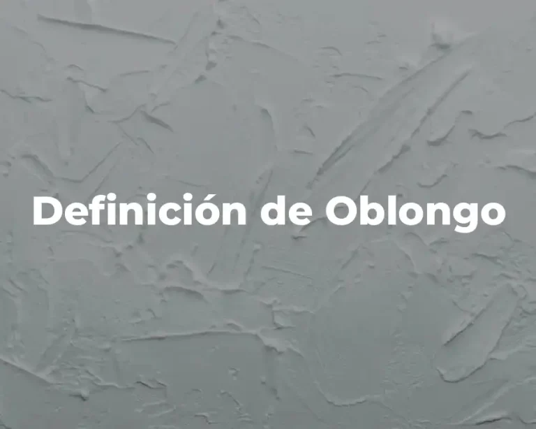 Definición de Oblongo
