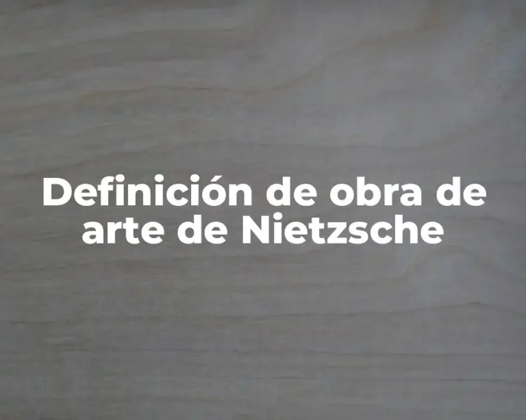 Definición de obra de arte de Nietzsche