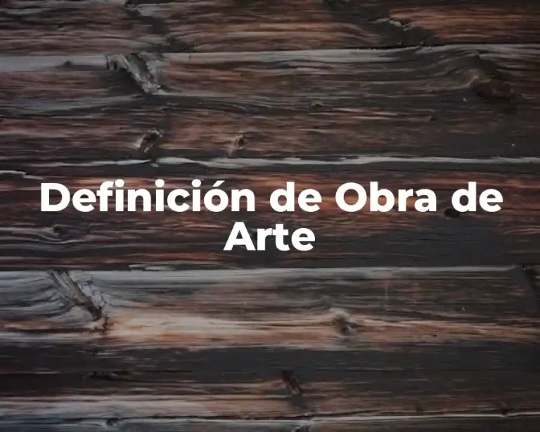 Definición de Obra de Arte