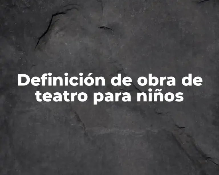 Definición de obra de teatro para niños