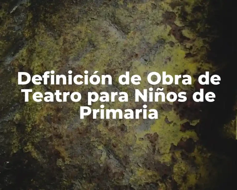 Definición de Obra de Teatro para Niños de Primaria