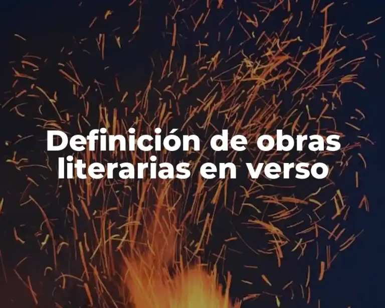Definición de obras literarias en verso