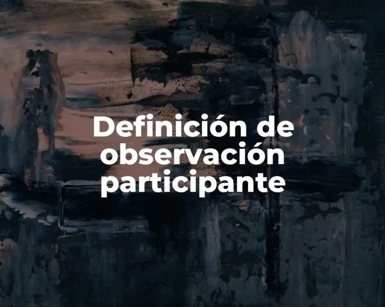 Definición de observación participante