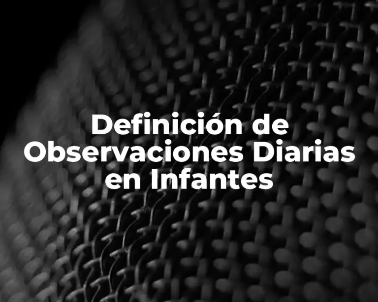Definición de Observaciones Diarias en Infantes
