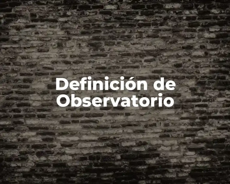 Definición de Observatorio