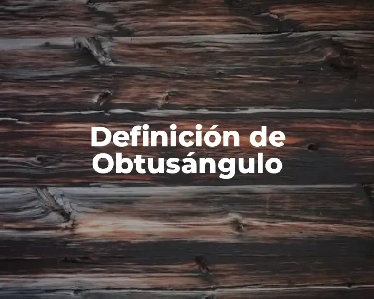 Definición de Obtusángulo