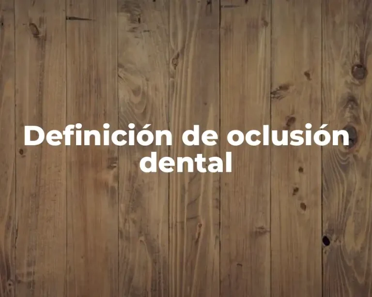 Definición de oclusión dental