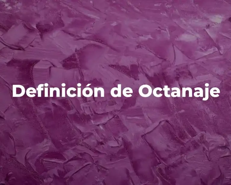 Definición de Octanaje