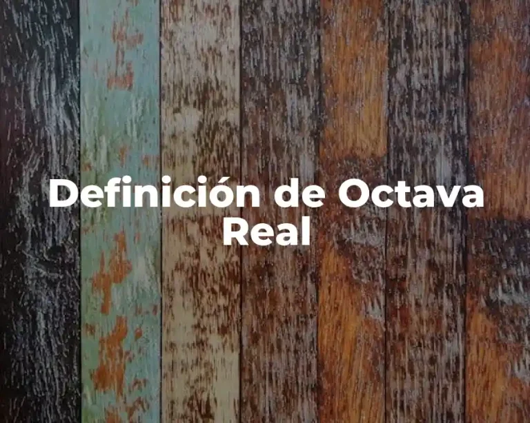 Definición de Octava Real