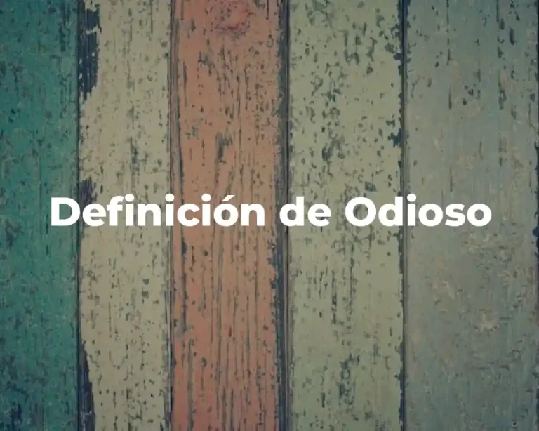 Definición de Odioso