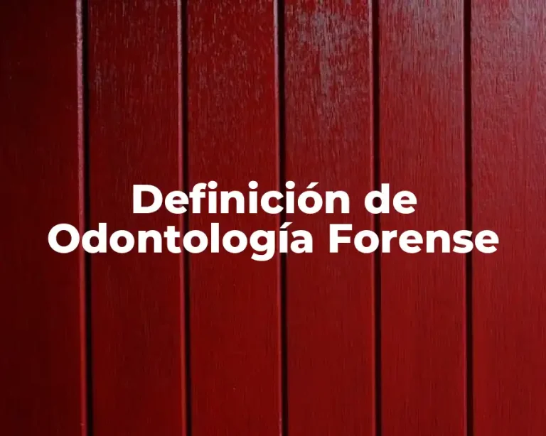 Definición de Odontología Forense