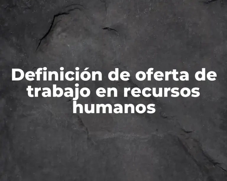 Definición de oferta de trabajo en recursos humanos