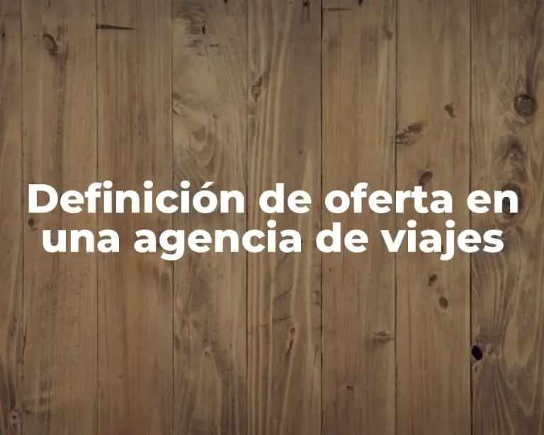 Definición de oferta en una agencia de viajes