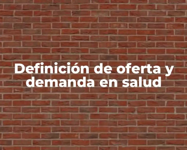 Definición de oferta y demanda en salud
