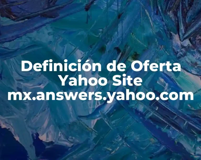 Definición de Oferta Yahoo Site mx.answers.yahoo.com
