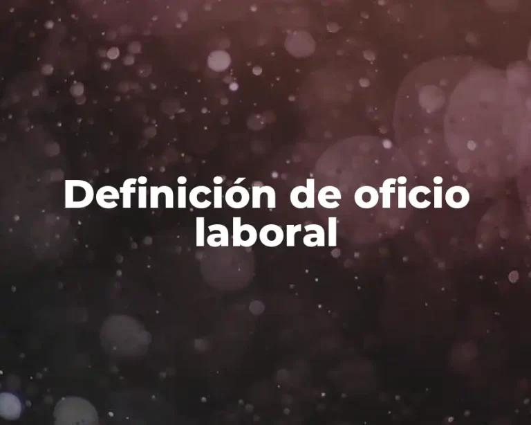 Definición de oficio laboral