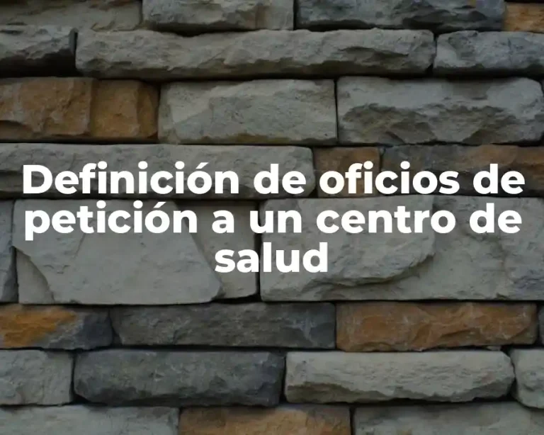 Definición de oficios de petición a un centro de salud