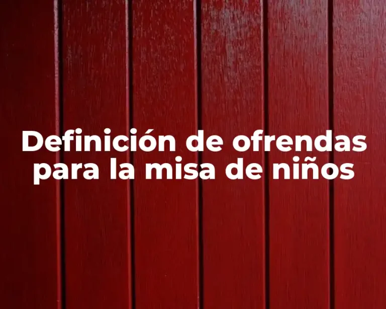 Definición de ofrendas para la misa de niños