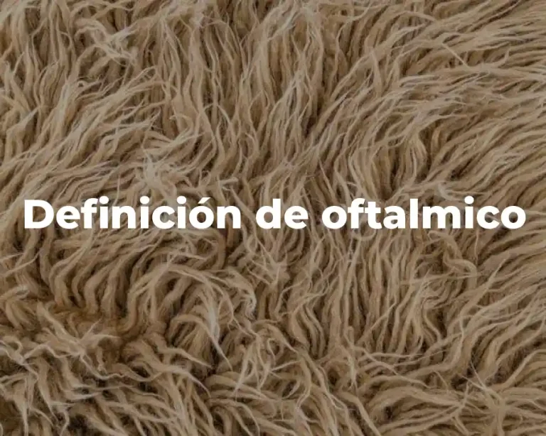 Definición de oftalmico