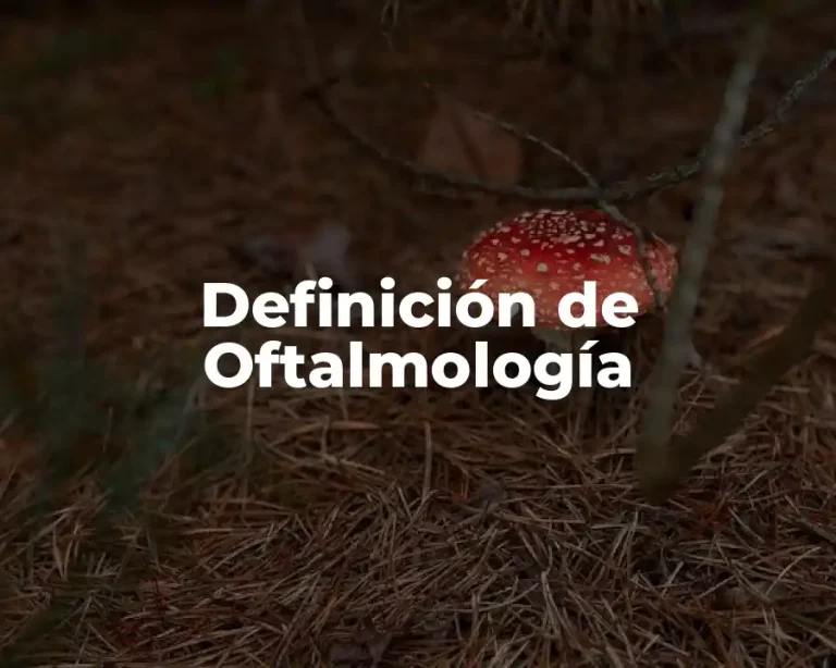 Definición de Oftalmología