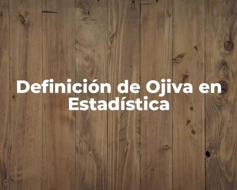 Definición de Ojiva en Estadística