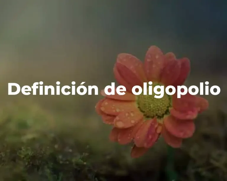 Definición de oligopolio